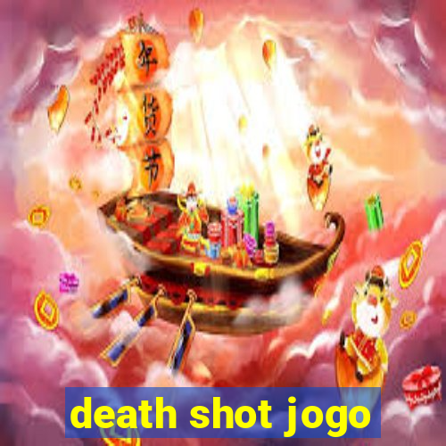 death shot jogo